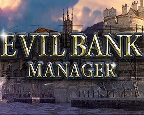 Evil Bank Manager Free PC Download - 85