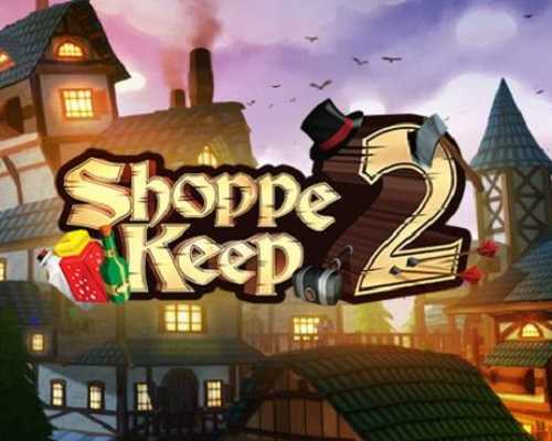 Shoppe Keep 2 Business and Agriculture RPG Simulation Free Download - 71