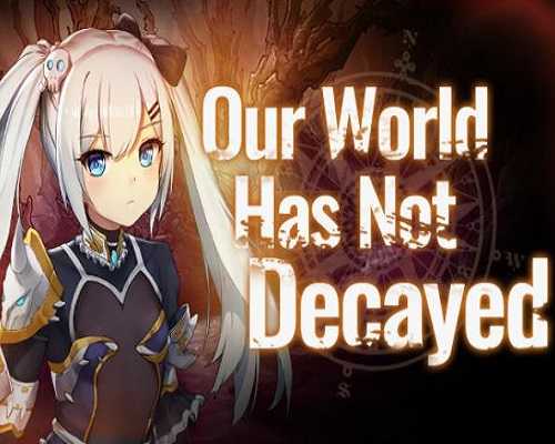 Our world has not decayed PC Game Free Download - 73