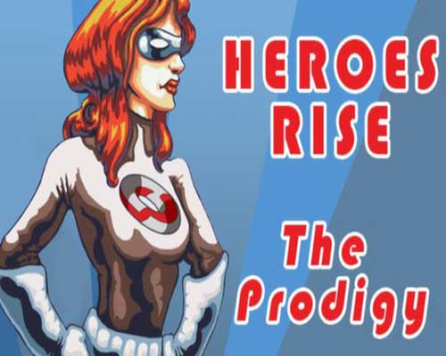 Heroes Rise The Prodigy Free Download - 14