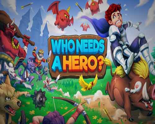 Who Needs a Hero PC Game Free Download - 85