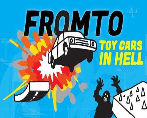 Fromto Toy Cars in Hell Free PC Download - 26