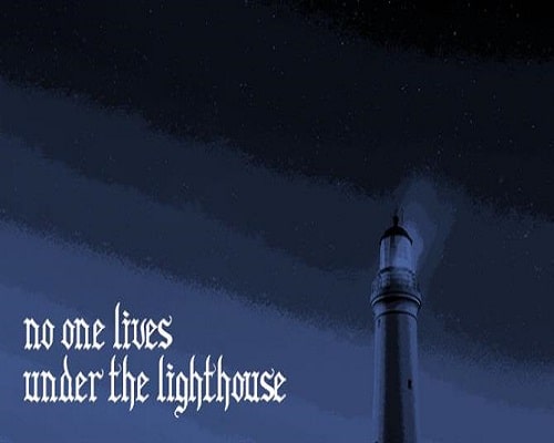 No one lives under the lighthouse Free Download - 90