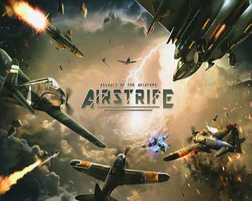 Airstrife Assault of the Aviators Free Download - 80