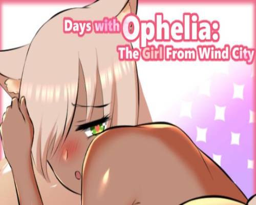 Days with Ophelia The Girl From Wind City Free - 68